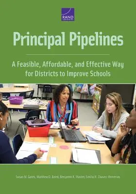 Principal Pipelines: Uskutočniteľný, cenovo dostupný a účinný spôsob zlepšovania škôl v okresoch - Principal Pipelines: A Feasible, Affordable, and Effective Way for Districts to Improve Schools