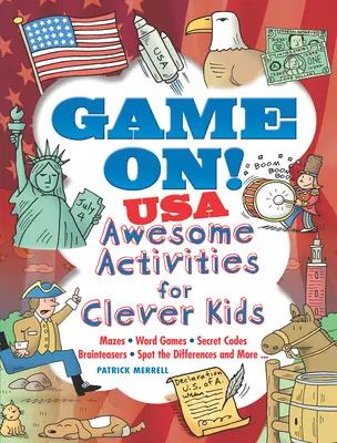 Hrajte sa! USA: Úžasné aktivity pre šikovné deti - Game On! USA: Awesome Activities for Clever Kids