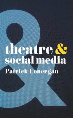 Divadlo a sociálne médiá - Theatre and Social Media