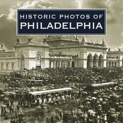 Historické fotografie Filadelfie - Historic Photos of Philadelphia
