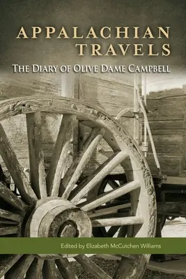 Apalačské cesty: Denník Olive Dame Campbellovej - Appalachian Travels: The Diary of Olive Dame Campbell