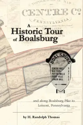 Historická prehliadka Boalsburgu a pozdĺž Boalsburg Pike do Lemontu v Pensylvánii - A Historic Tour of Boalsburg and along Boalsburg Pike to Lemont, Pennsylvania