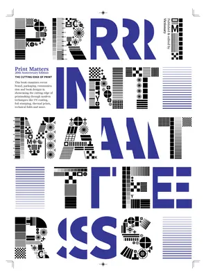 Print Matters: Najmodernejšie technológie tlače: The Cutting Edge of Print - Print Matters: The Cutting Edge of Print