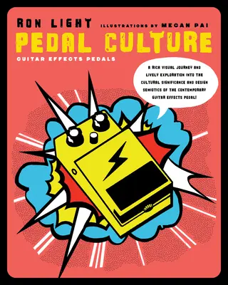 Pedálová kultúra: Pedále gitarových efektov ako kultúrne artefakty - Pedal Culture: Guitar Effects Pedals as Cultural Artifacts