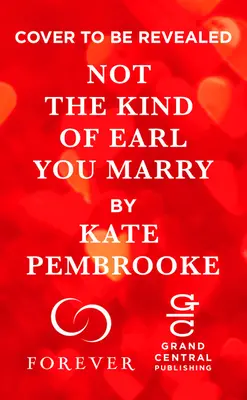 Nie je to ten typ grófa, ktorého si vezmeš - Not the Kind of Earl You Marry