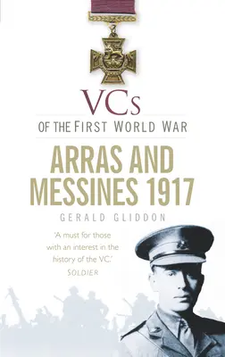 Vcs z prvej svetovej vojny: Arras a Messines 1917 - Vcs of the First World War: Arras and Messines 1917