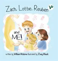 ZACH, LOTTIE, REUBEN A JA! - ZACH, LOTTIE, REUBEN AND ME!