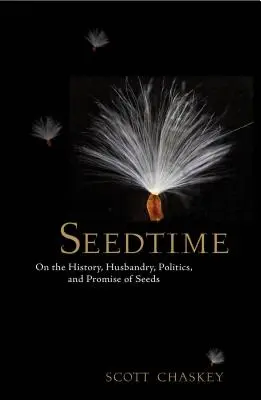 Čas semien: O histórii, chove, politike a prísľube semien - Seedtime: On the History, Husbandry, Politics and Promise of Seeds