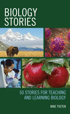 Príbehy z biológie: 50 príbehov na vyučovanie a učenie sa biológie - Biology Stories: 50 Stories for Teaching and Learning Biology