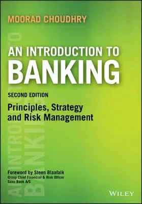 Úvod do bankovníctva: Princípy, stratégia a riadenie rizík - An Introduction to Banking: Principles, Strategy and Risk Management