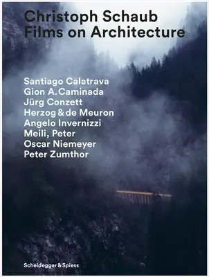 Christoph Schaub: Filmy o architektúre - Christoph Schaub: Films on Architecture