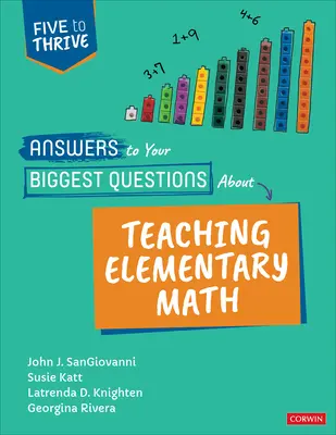 Odpovede na vaše najväčšie otázky týkajúce sa vyučovania matematiky na základných školách: Päť na úspech [séria] - Answers to Your Biggest Questions about Teaching Elementary Math: Five to Thrive [Series]