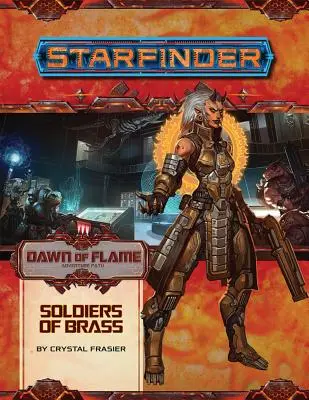 Starfinder Adventure Path: (Dawn of Flame 2 of 6): Dobrodružná cesta Starfinder - Starfinder Adventure Path: Soldiers of Brass (Dawn of Flame 2 of 6): Starfinder Adventure Path