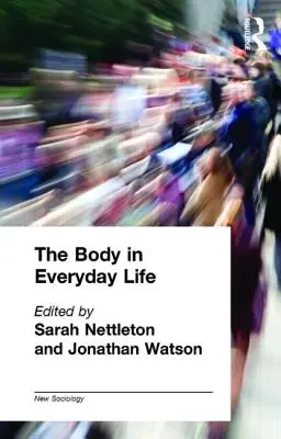 Telo v každodennom živote - The Body in Everyday Life
