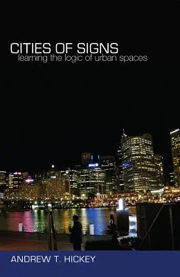 Mestá znakov; učenie sa logike mestských priestorov - Cities of Signs; Learning the Logic of Urban Spaces