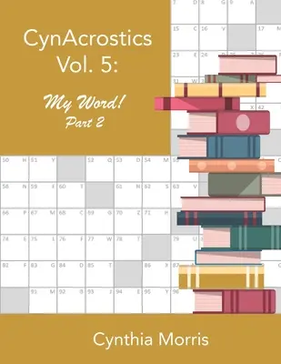 CynAcrostics zväzok 5: Moje slovo! 2. časť - CynAcrostics Volume 5: My Word! Part 2