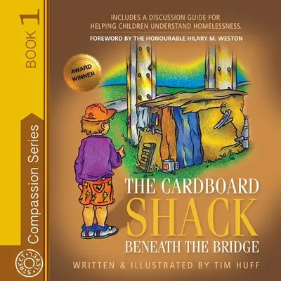 Kartónová chatrč pod mostom: Pomôžte deťom pochopiť bezdomovectvo - The Cardboard Shack Beneath the Bridge: Helping Children Understand Homelessness