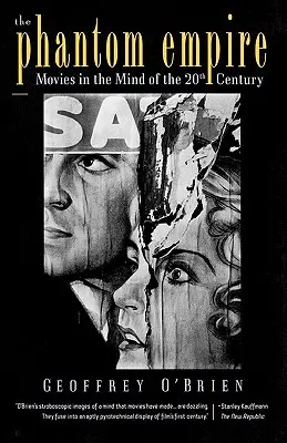 Ríša prízrakov: Filmy v mysli dvadsiateho storočia - The Phantom Empire: Movies in the Mind of the Twentieth Century