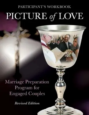Obrázok lásky - Pracovný zošit k angažovanosti, revidované vydanie: Program prípravy na manželstvo pre snúbenecké páry - Picture of Love - Engaged Workbook, Revised Edition: Marriage Preparation Program for Engaged Couples
