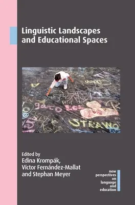 Jazykové krajiny a vzdelávacie priestory - Linguistic Landscapes and Educational Spaces