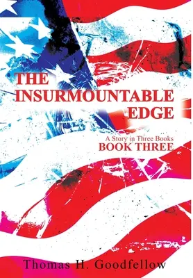 The Insurmountable Edge Book Three: Príbeh v troch knihách - The Insurmountable Edge Book Three: A Story in Three Books