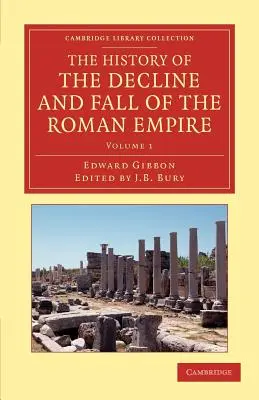 Dejiny úpadku a pádu Rímskej ríše: Vydané v siedmich zväzkoch s úvodom, poznámkami, prílohami a indexom - The History of the Decline and Fall of the Roman Empire: Edited in Seven Volumes with Introduction, Notes, Appendices, and Index