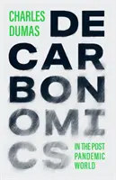 DECARBONOMIKA - a post-pandemický svet - DECARBONOMICS - & the post-pandemic world