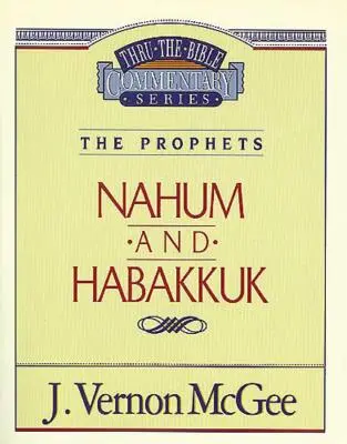 Thru the Bible Vol. 30: The Prophets (Nahum/Habakkuk), 30