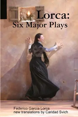 Lorca: Šesť hlavných hier - Lorca: Six Major Plays