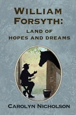 William Forsyth: Krajina nádejí a snov - William Forsyth: Land of hopes and dreams