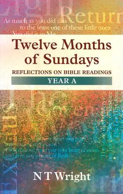 Dvanásť mesiacov nedele Rok a - Úvahy nad biblickými čítaniami - Twelve Months of Sundays Year a - Reflections on Bible Readings