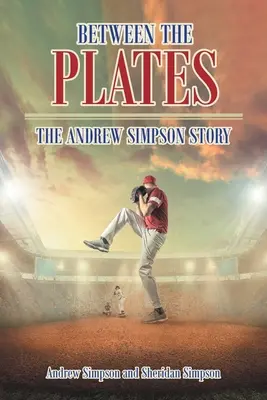 Medzi taniermi: Príbeh Andrewa Simpsona - Between The Plates: The Andrew Simpson Story