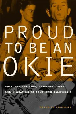 Hrdí na to, že sú Okie, 22: Kultúrna politika, country hudba a migrácia do južnej Kalifornie - Proud to Be an Okie, 22: Cultural Politics, Country Music, and Migration to Southern California