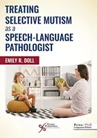 Liečba selektívneho mutizmu ako logopéd - Treating Selective Mutism as a Speech-Language Pathologist