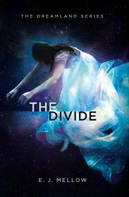 Rozdiel: Séria Krajina snov, kniha II - The Divide: The Dreamland Series Book II