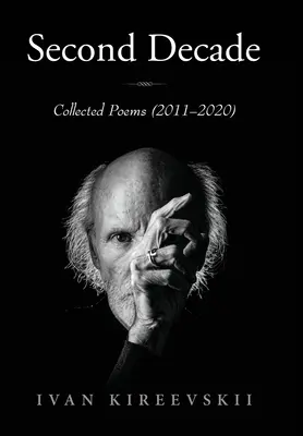 Druhé desaťročie: Zborník básní (2011-2020) - Second Decade: Collected Poems (2011-2020)