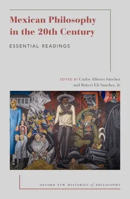 Mexická filozofia v 20. storočí: Základná literatúra - Mexican Philosophy in the 20th Century: Essential Readings