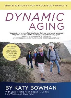 Dynamické starnutie: Jednoduché cvičenia pre pohyblivosť celého tela, 2. vyd. - Dynamic Aging: Simple Exercises for Whole Body Mobility