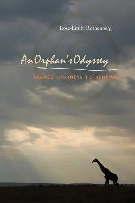 Odysea siroty: Posvätné cesty k obnove - An Orphan's Odyssey: Sacred Journeys to Renewal