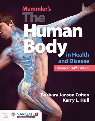 Memmlerovo ľudské telo v zdraví a chorobe, rozšírené vydanie - Memmler's the Human Body in Health and Disease, Enhanced Edition