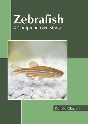 Zebrička: Komplexná štúdia - Zebrafish: A Comprehensive Study