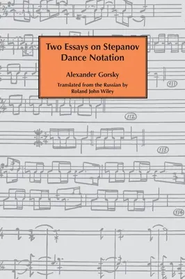 Dve eseje o Stepanovovej tanečnej notácii. - Two essays on Stepanov dance notation.
