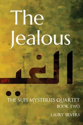 Žiarlivý: Sufijské záhady, druhá kniha - The Jealous: The Sufi Mysteries Quartet Book Two
