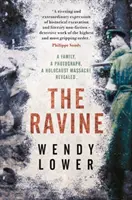 Ravine - Rodina, fotografia, odhalený masaker počas holokaustu - Ravine - A family, a photograph, a Holocaust massacre revealed