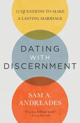 Randenie s rozvahou: 12 otázok na vytvorenie trvalého manželstva - Dating with Discernment: 12 Questions to Make a Lasting Marriage