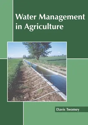 Manažment vody v poľnohospodárstve - Water Management in Agriculture