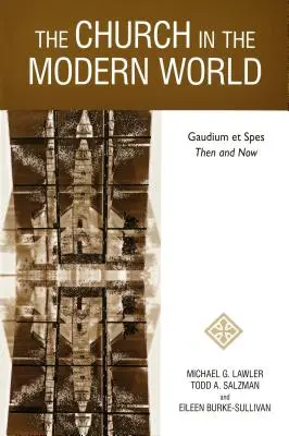 Cirkev v modernom svete: Gaudium et spes vtedy a dnes - The Church in the Modern World: Gaudium Et Spes Then and Now