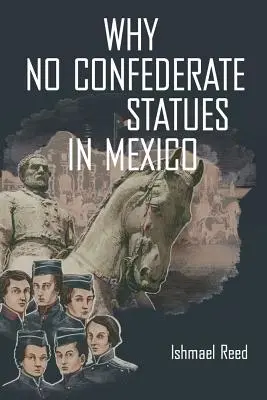 Prečo v Mexiku nie sú sochy konfederácie - Why No Confederate Statues in Mexico