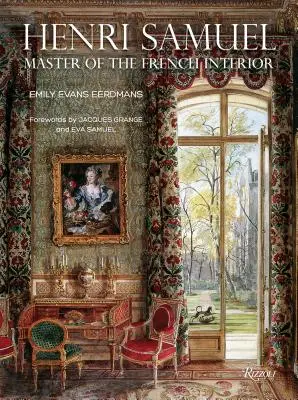 Henri Samuel: Majster francúzskeho interiéru - Henri Samuel: Master of the French Interior