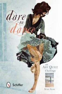 Odvážte sa tancovať: Umelecká quiltová výzva - Dare to Dance: An Art Quilt Challenge